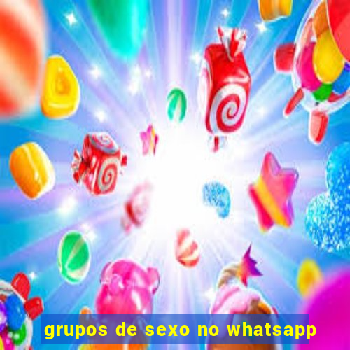 grupos de sexo no whatsapp